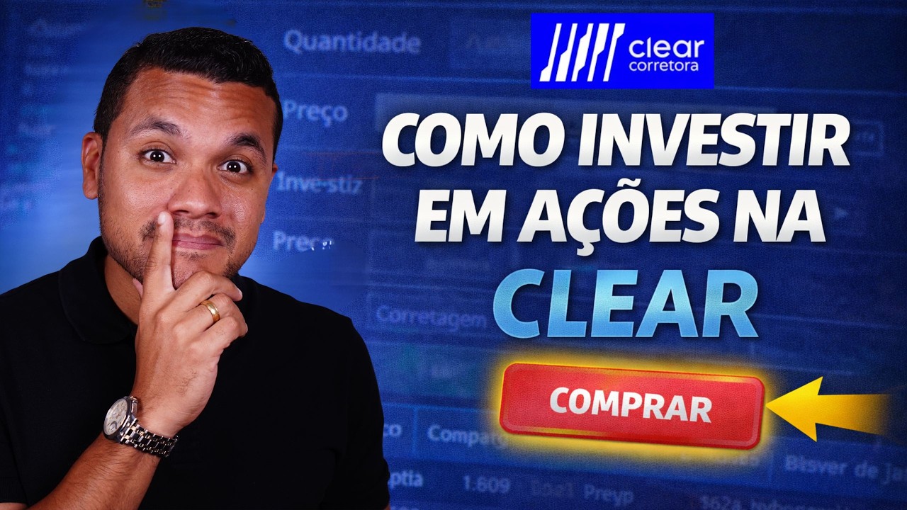 Como investir em Ações na Clear (Passo a Passo Atualizado)