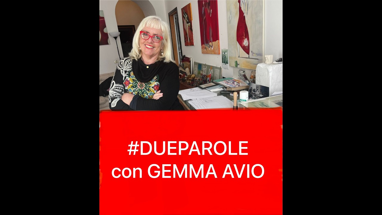 #DUEPAROLE con GEMMA AVIO
