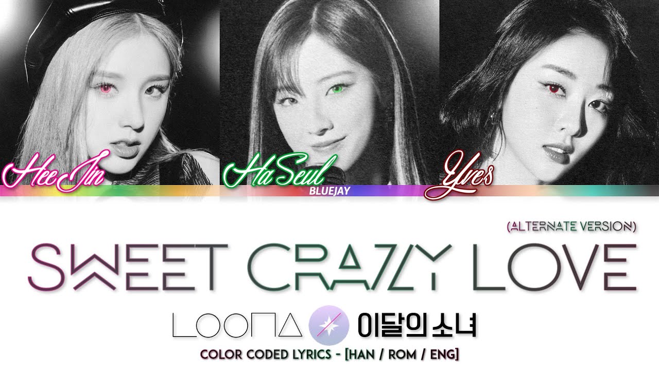 LOONA / HeeJin, HaSeul, Yves - "Sweet Crazy Love" (Live) - Color Coded Lyrics (가사) [Han/Rom/Eng]