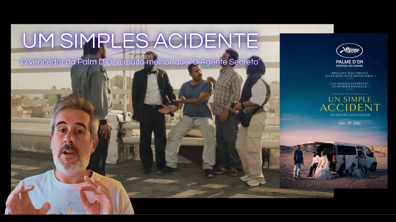 UM SIMPLES ACIDENTE |  Fenomenal filme iraniano, vencedor da Palm D'Or!