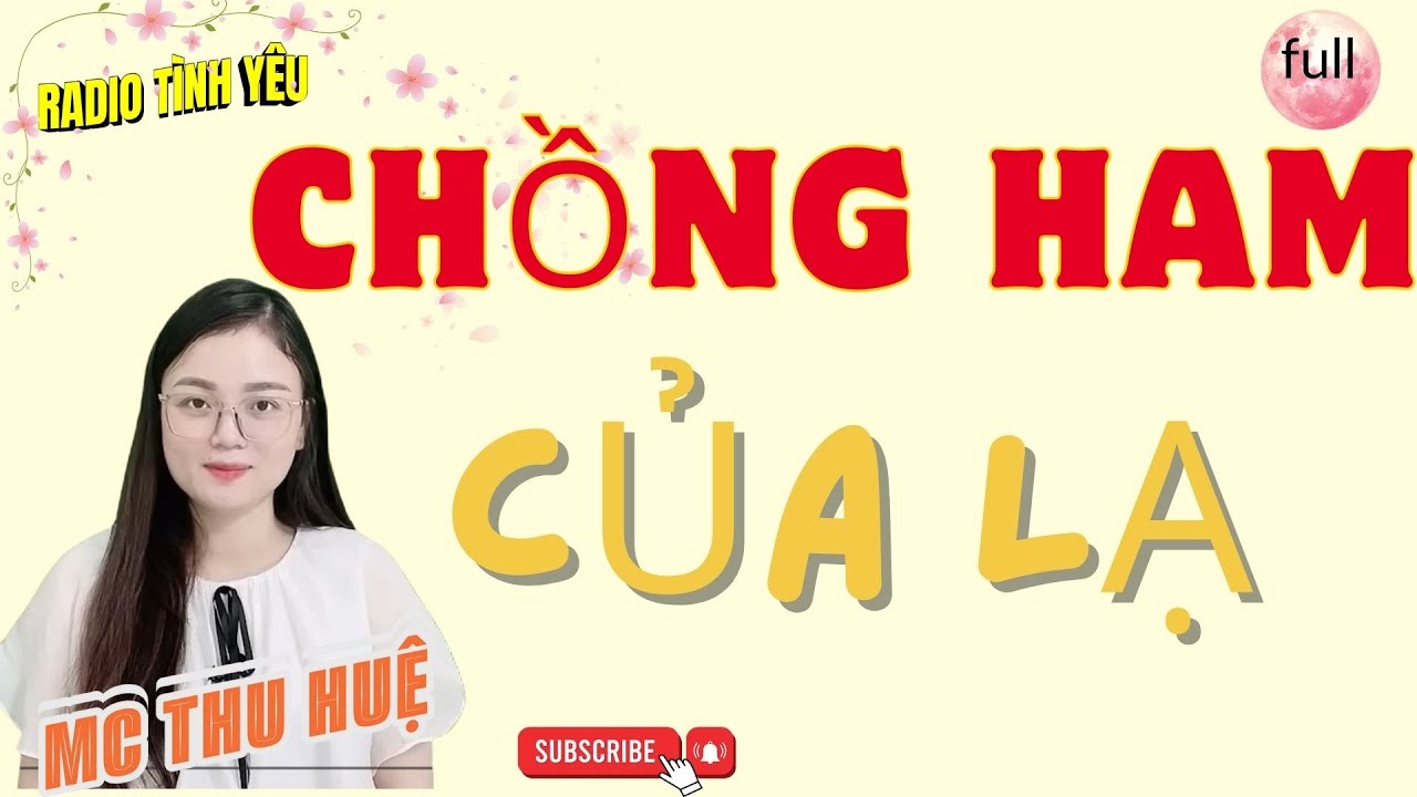 RADIO TÌNH YÊU :( SIÊU PHẨM) CHỒNG HAM CỦA LẠ - FULL - NGHE LÀ PHÊ - CỰC CUỐN