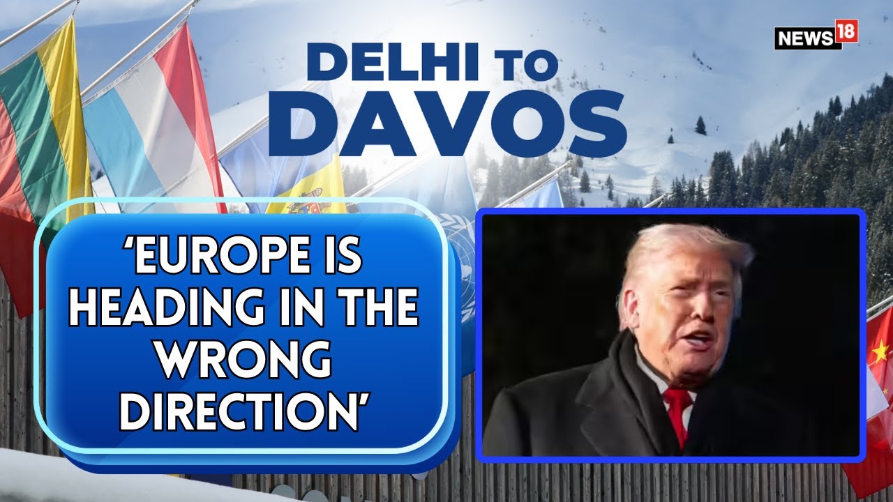 At Davos Summit, Trump Criticizes Europe, Says Continent Is Moving in the Wrong Direction | N18G