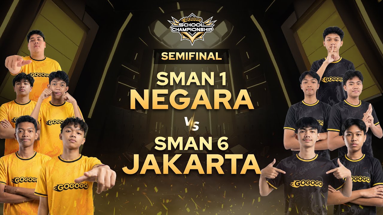 [Semi Final] GOGOGO SCHOOL CHAMPIONSHIP - SMA Negeri 1 Negara Bali Vs SMK Negeri 6 Jakarta