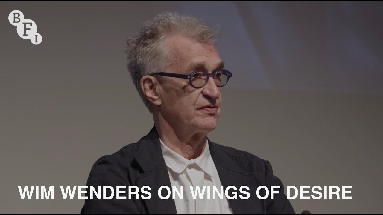 Wim Wenders on Wings of Desire | BFI Q&A