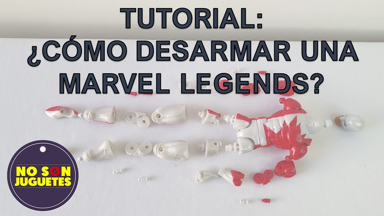 No Son Juguetes: Tutorial para desarmar figuras Marvel Legends en español