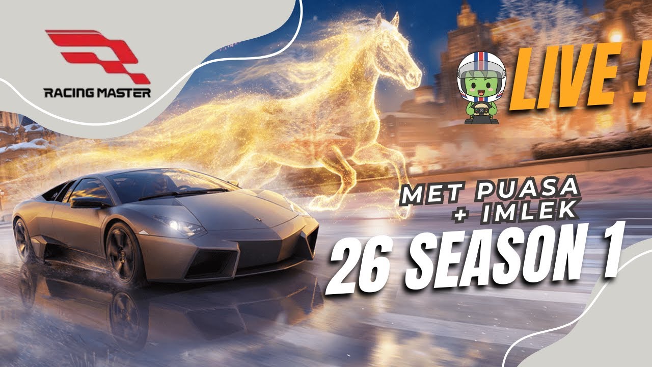 LIVE Racing Master: Met Puasa + Imlek