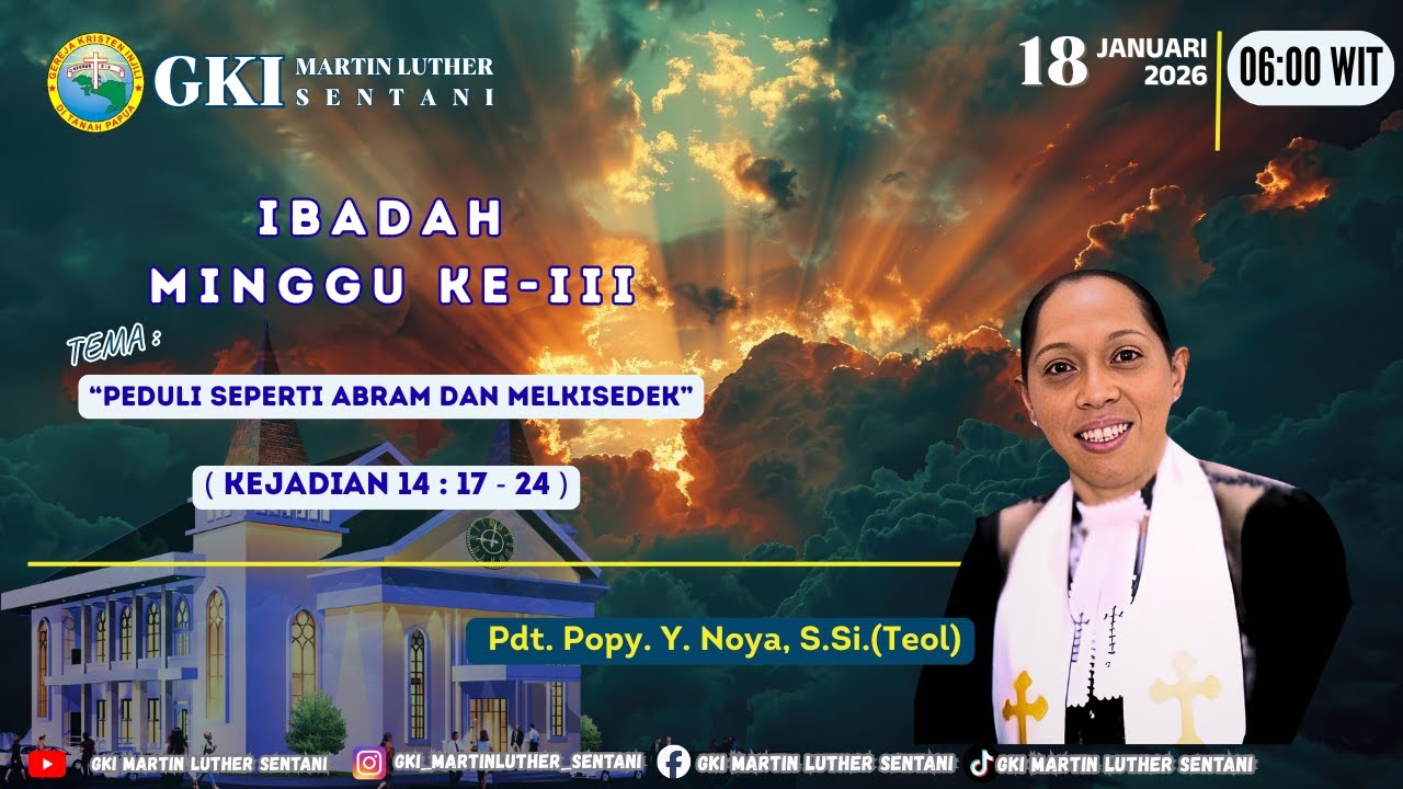 IBADAH MINGGU KE - III || JAM 06.00 WIT || JEMAAT GKI MARTIN LUTHER SENTANI.