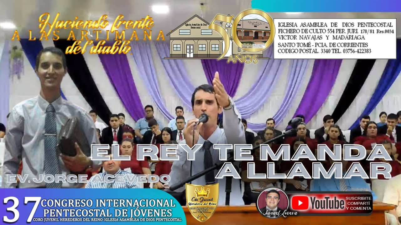 PODEROSO MENSAJE-EL REY TE MANDA A LLAMAR-EVANGELISTA JORGE ACEVEDO-CONGRESO JUVENIL PENTECOSTAL2024