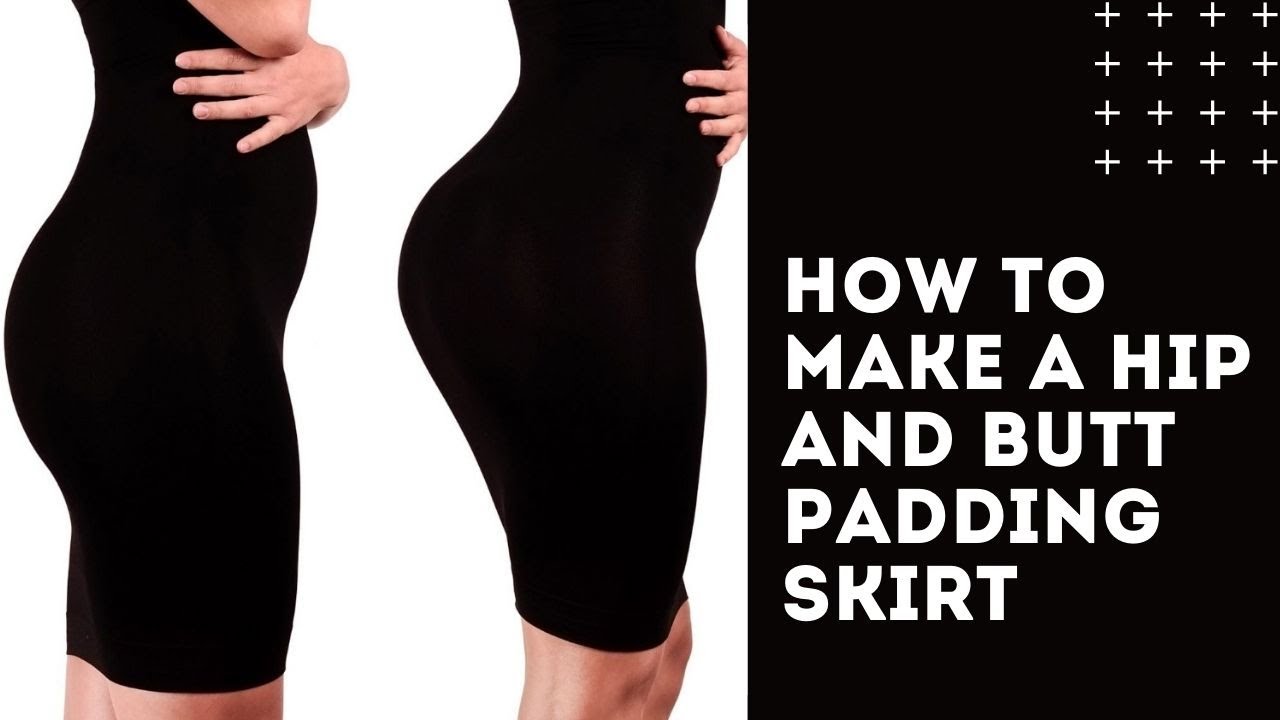 How To Make A Hip And Butt Padding Skirt [Detailed]