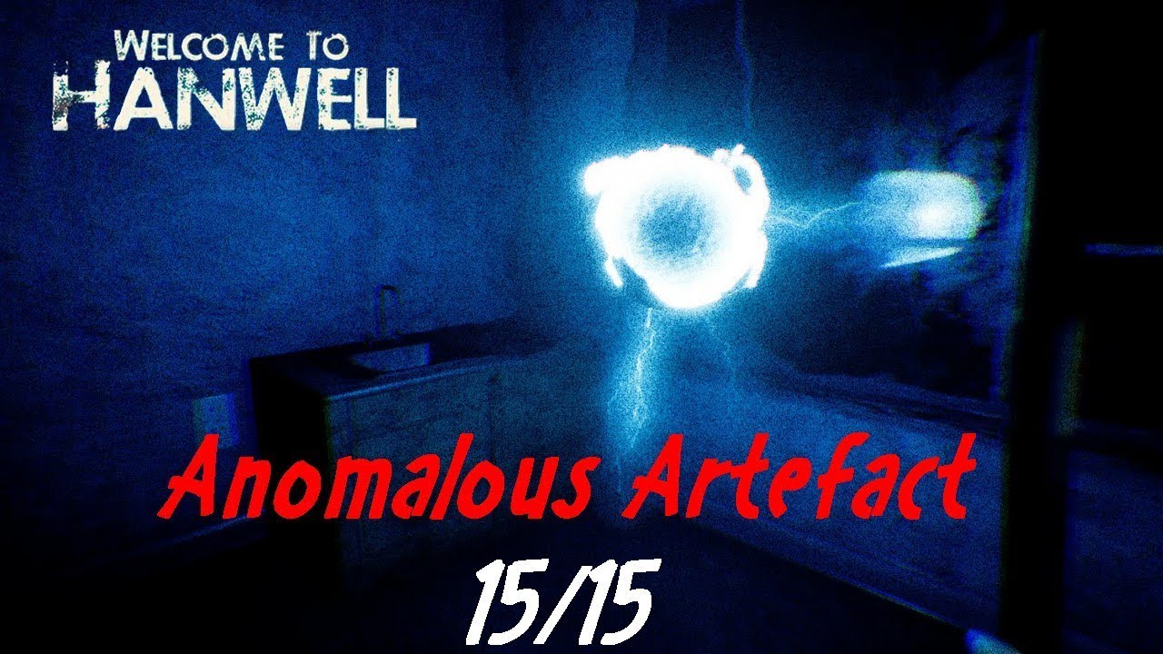 Welcome To Hanwell All Anomalous Artefact 15/15 (Anomalous Attack Unlocked)