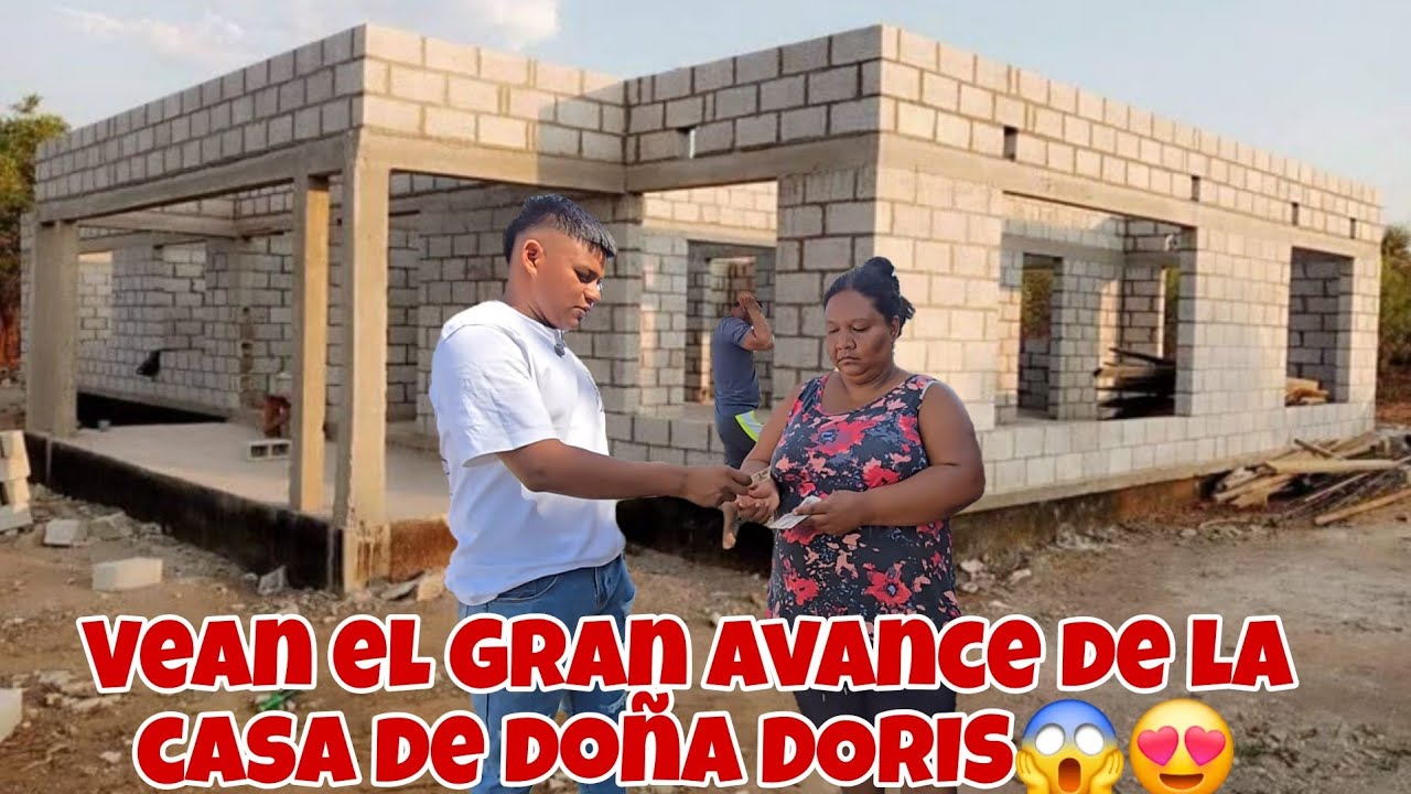 Doña Doris Recibe Fuerte suma de DINERO💲Vean el Gran Avance de su casa😱