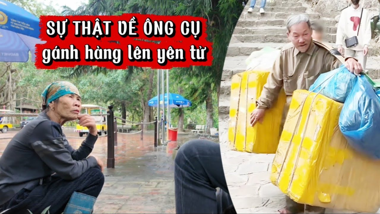 ÔNG CỤ GÁNH HÀNG LÊN YÊN TỬ, VÀ CÂU CHUYỆN PHÍA SAU