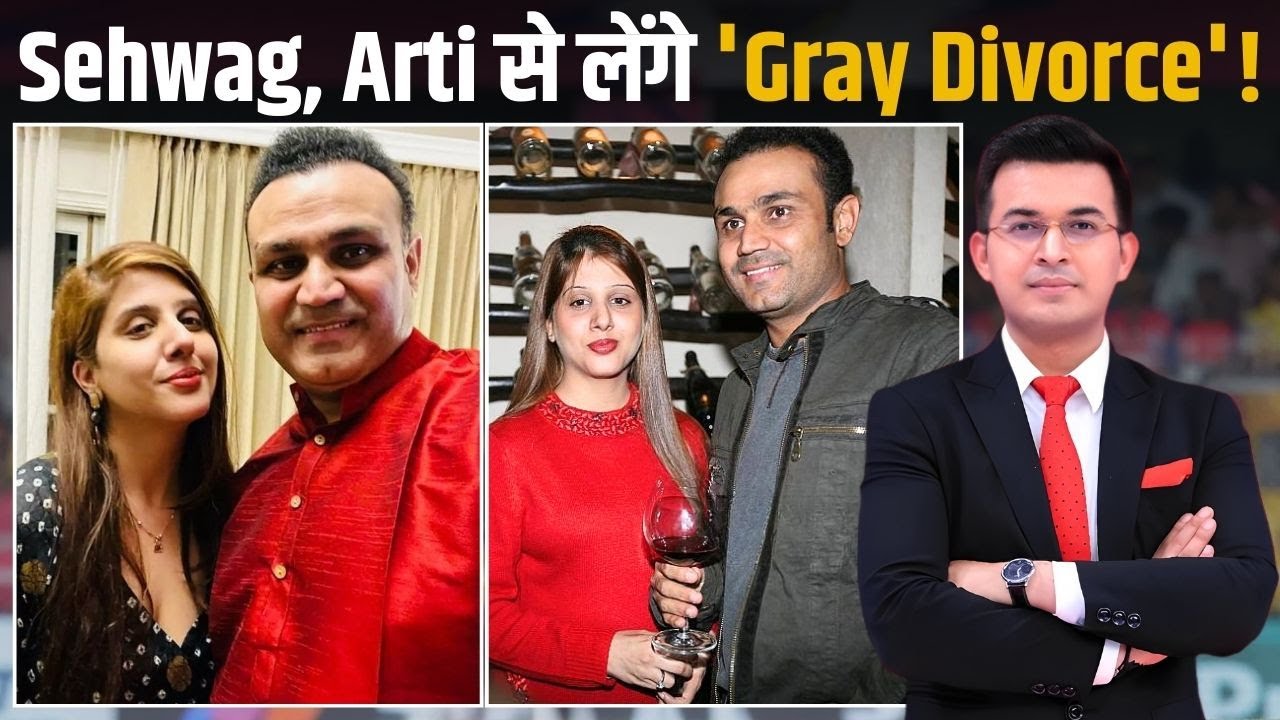 Virender Sehwag और Aarti Ahlawat लेंगे 'Gray Divorce'? क्या होता है 'Gray Divorce'?