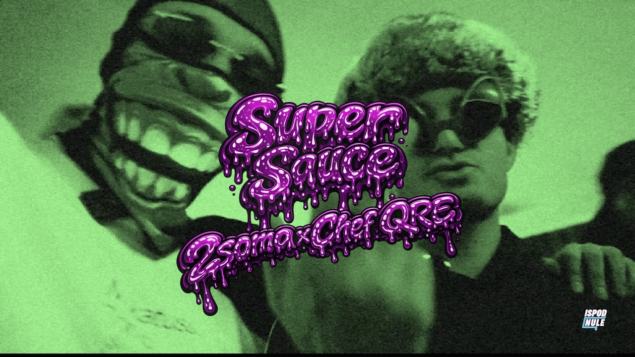 2soma x Chef QRE - Super Sauce (Prod Beverli)