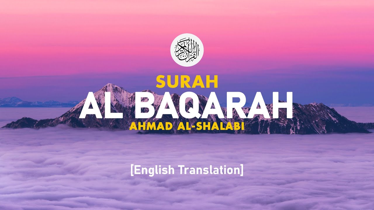 Surah Al Baqarah - Ahmad Al-Shalabi [ 002 ] I Beautiful Quran Recitation