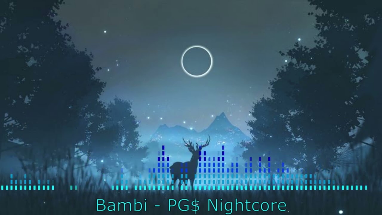 Bambi - PG$ Nightcore