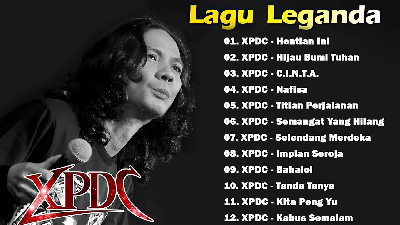 XPDC Full Album || Lagu XPDC Leganda | Hentian Ini- Titian Perjalanan| Lagu Rock Kapak Terpilih 90an