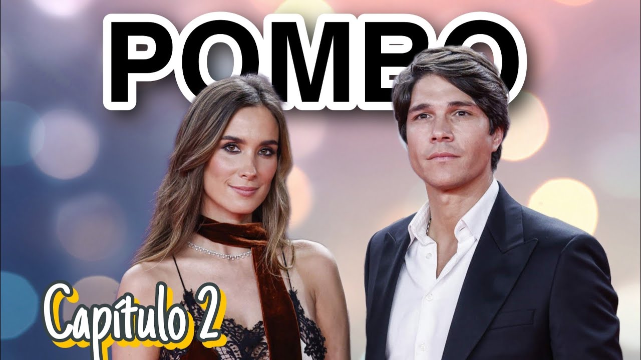 María Pombo y Pablo explican su CRISIS🔥POMBO DOCUMENTAL cap.2