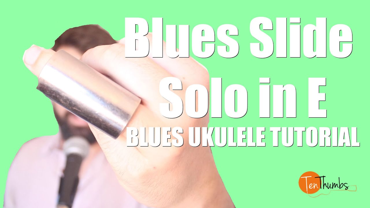 Blues Slide Solo in E - Ukulele Tutorial