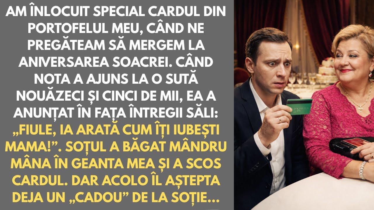 Am înlocuit cardul din portofel înainte de jubileul soacrei. Nota de plată era de 195 de mii
