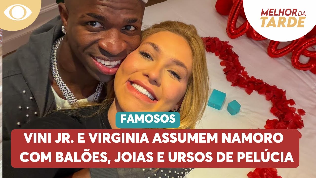 Vini Jr. e Virginia assumem namoro com bal&otilde;es, joias e ursos de pel&uacute;cia | Melhor da Tarde
