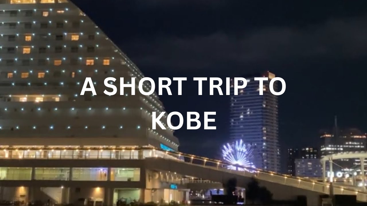 A day trip to Kobe, Japan &mdash; Kitano, Chinatown, and Port Area