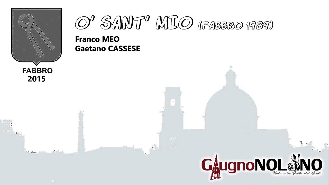 CanzoniereNolano - Fabbro 2015  - O Santo Mio (Fabbro 1989)