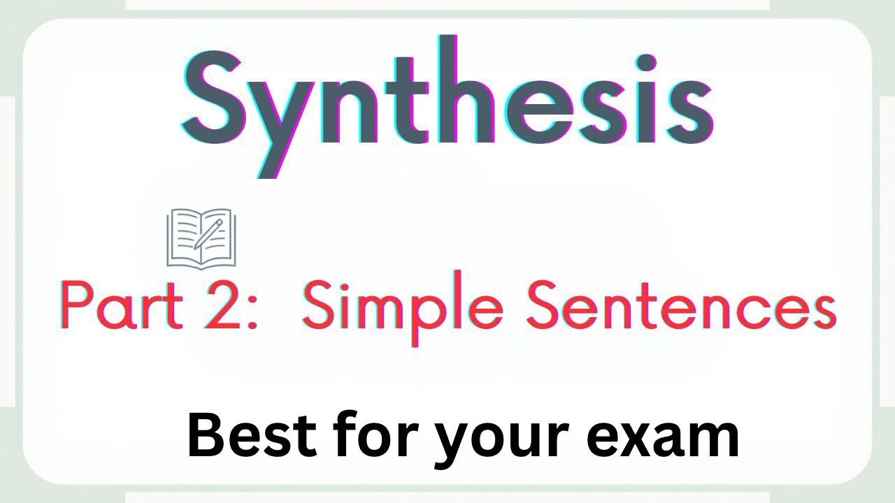 Synthesis || part 2 || Simple sentence 