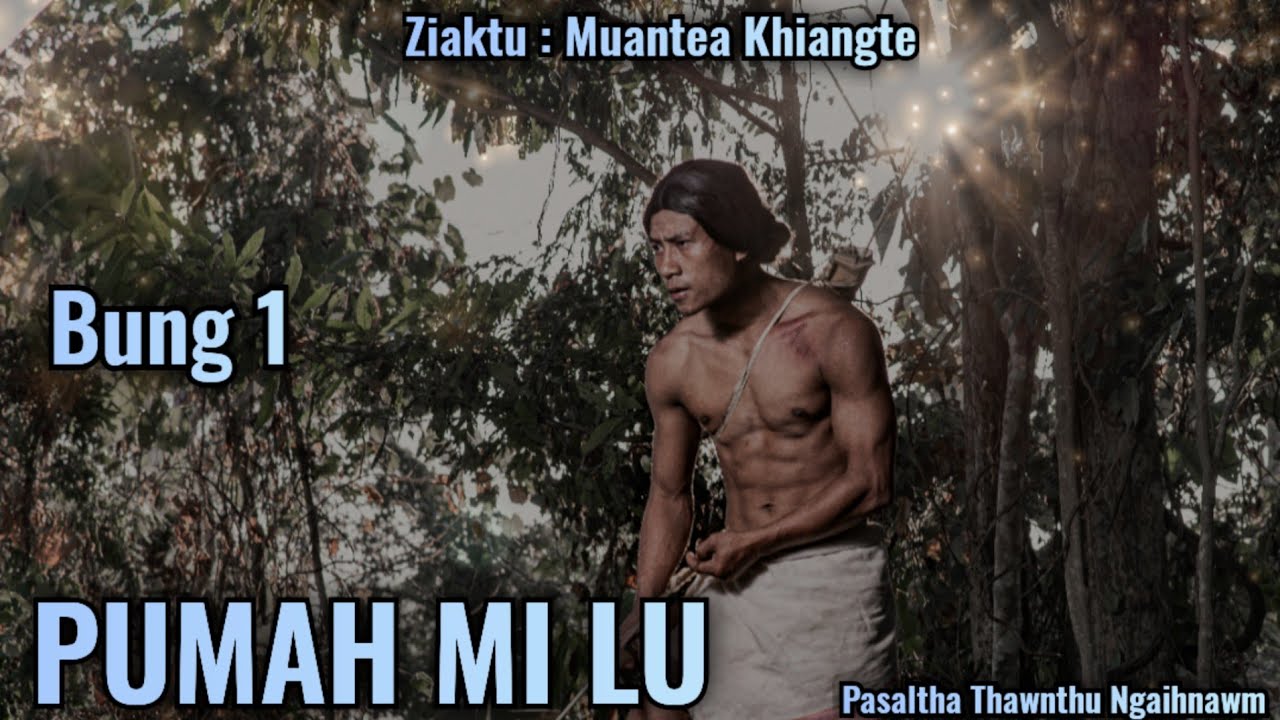 Pumah Mi Lu | Hlawm 1 | Ziaktu : Muantea Khiangte