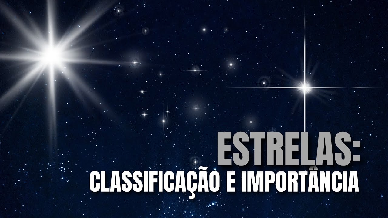Estrelas: Classificação e Importância