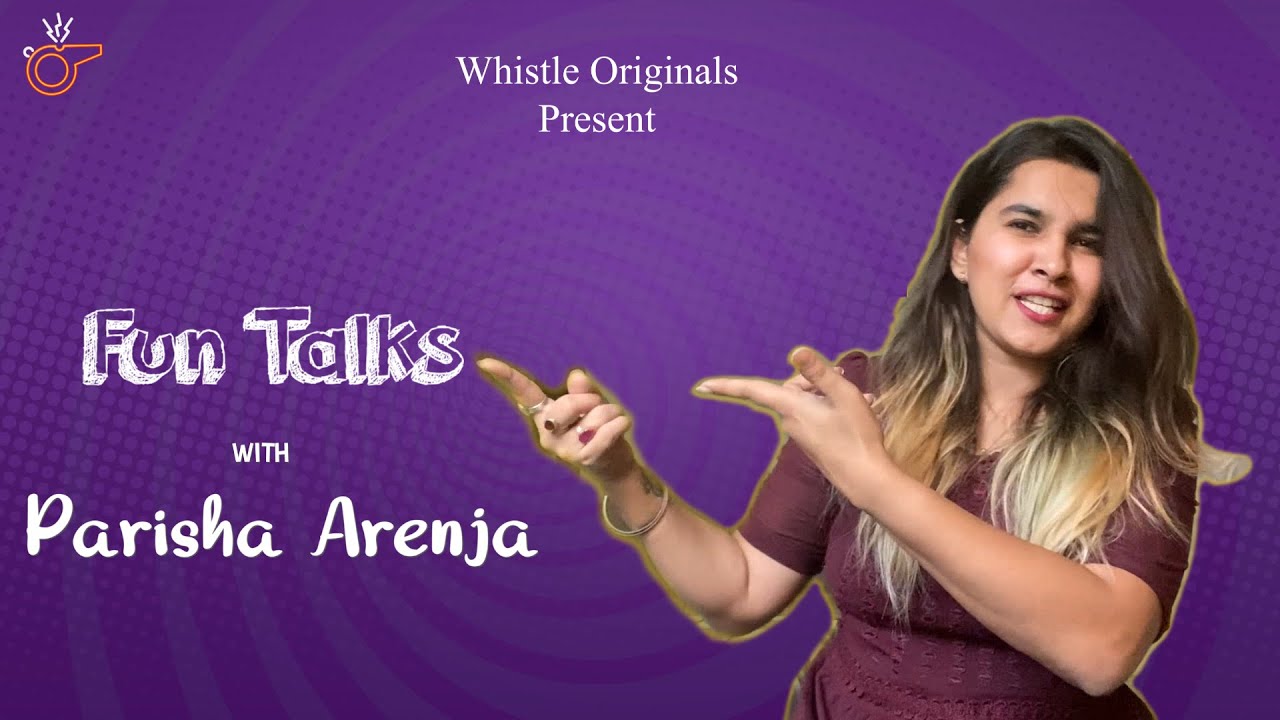 Fun Talks Ep.1 लड़कियों का LOCKDOWN | Ft. PARISHA ARENJA'S QUARANTINE INTERVIEW