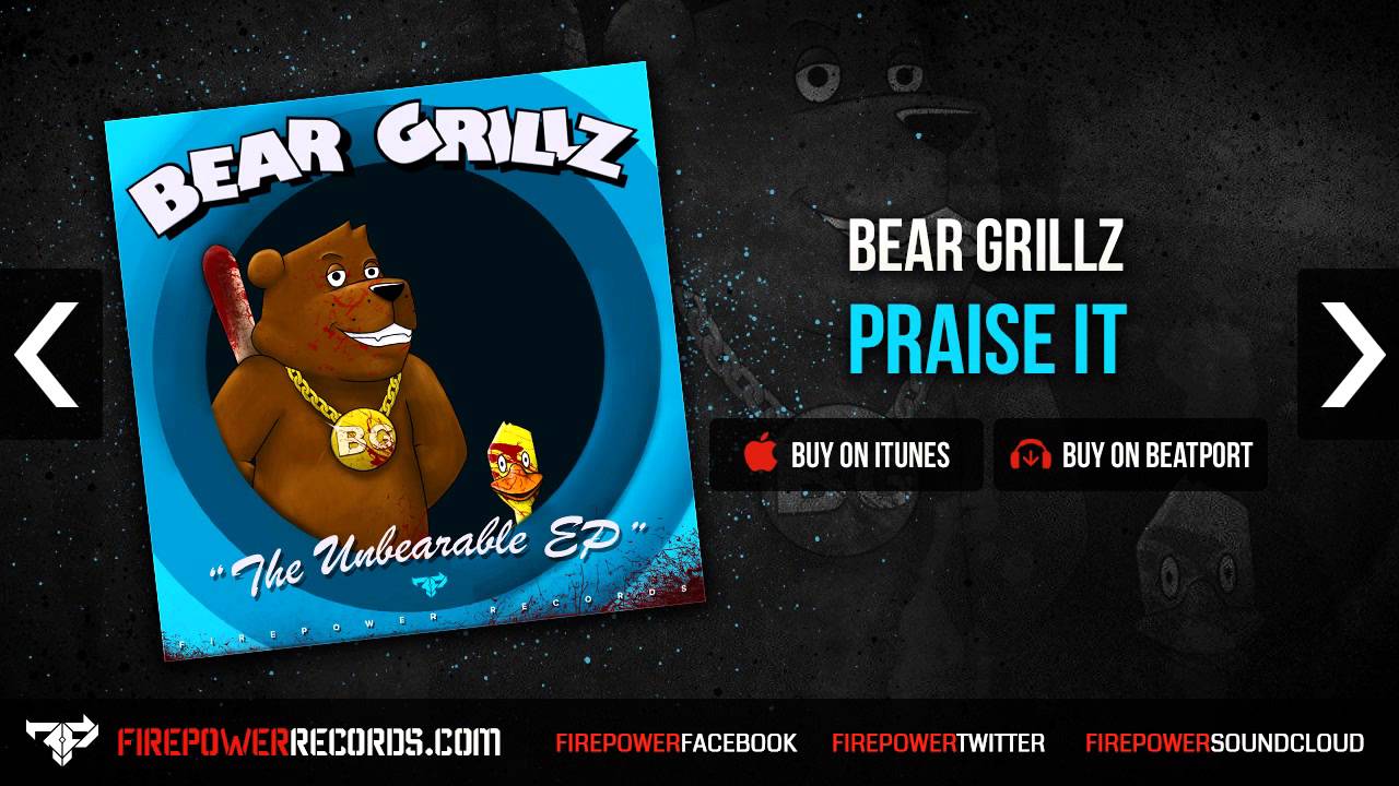 Bear Grillz - Praise It [Firepower Records - Dubstep]