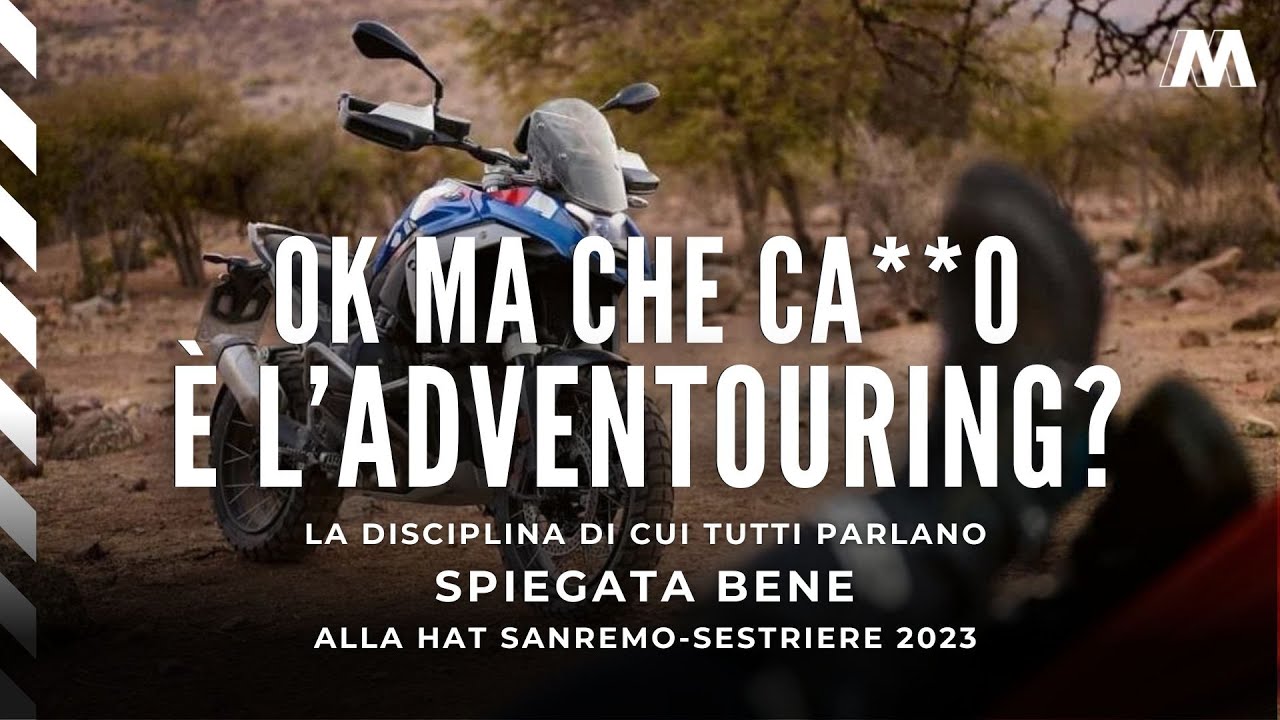 Che cos'è L'ADVENTOURING? Alla HAT Sanremo-Sestriere 2023 per spiegarvelo CHE MEGLIO NON SI PUÒ