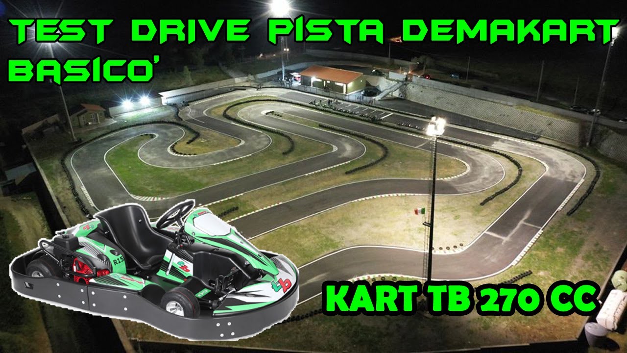 TEST DRIVE NEL CIRCUITO DEMAKART BASICO' - KART TB 270cc