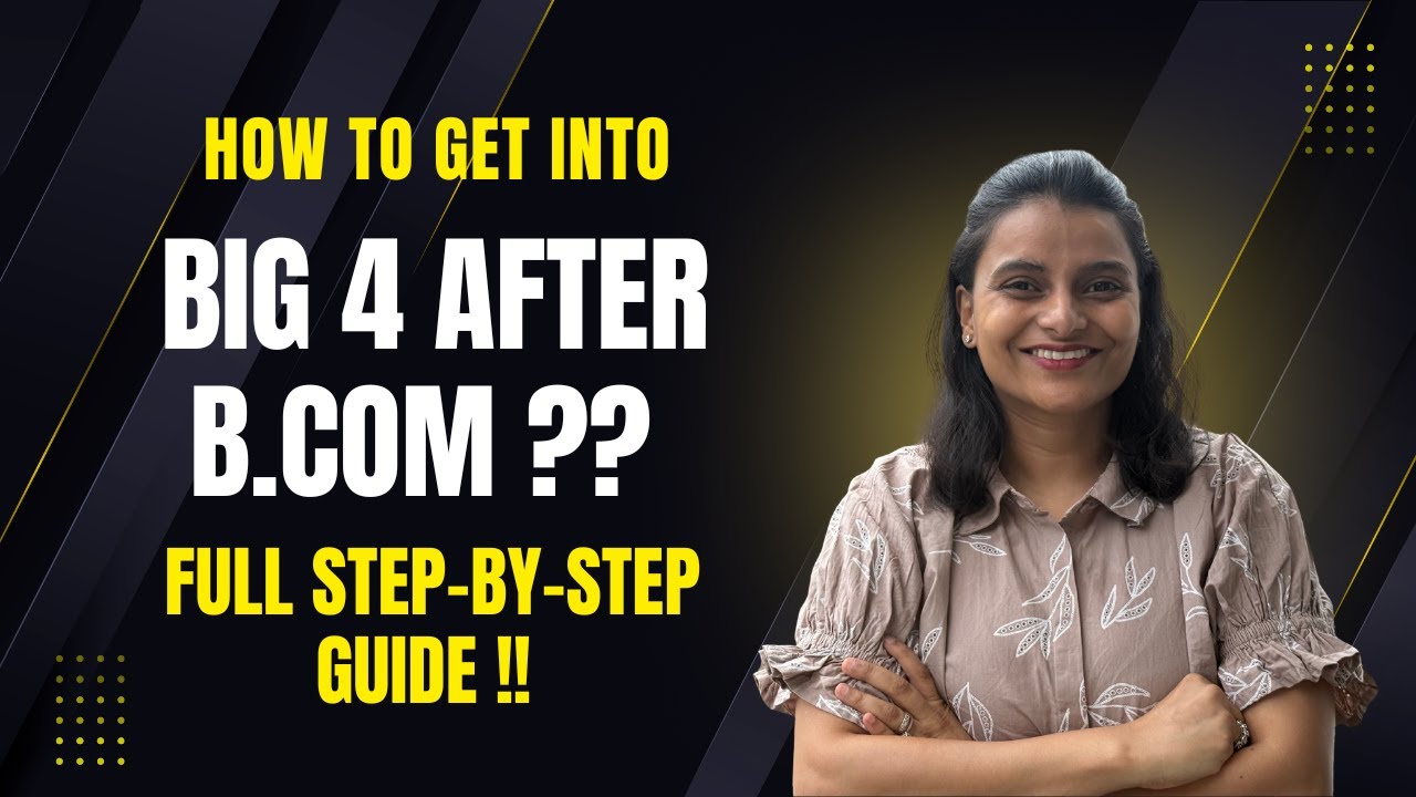 How to Get Into Big 4 After B.Com &mdash; Full Step-By-Step Guide