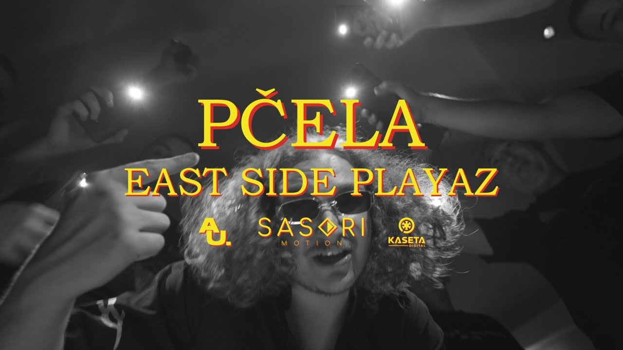 PČELA - EAST SIDE PLAYAZ (OFFICIAL VIDEO)