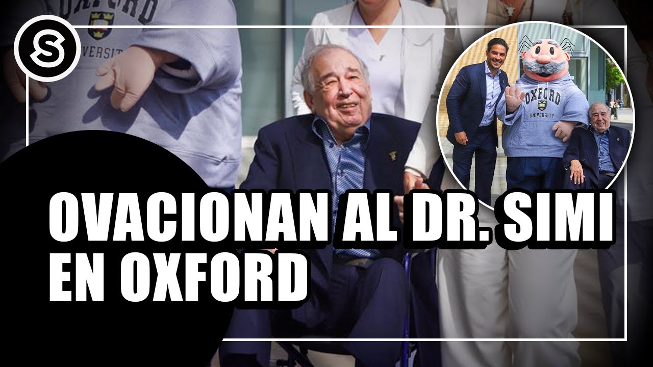 EL DR. SIMI LLEGA A OXFORD. Una historia de éxito | Reportaje