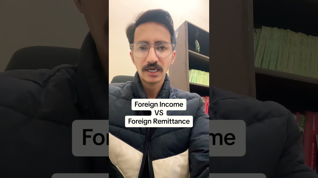 Foreign Income VS Foreign Remittance #fbr #incometaxreturn #overseaspakistani