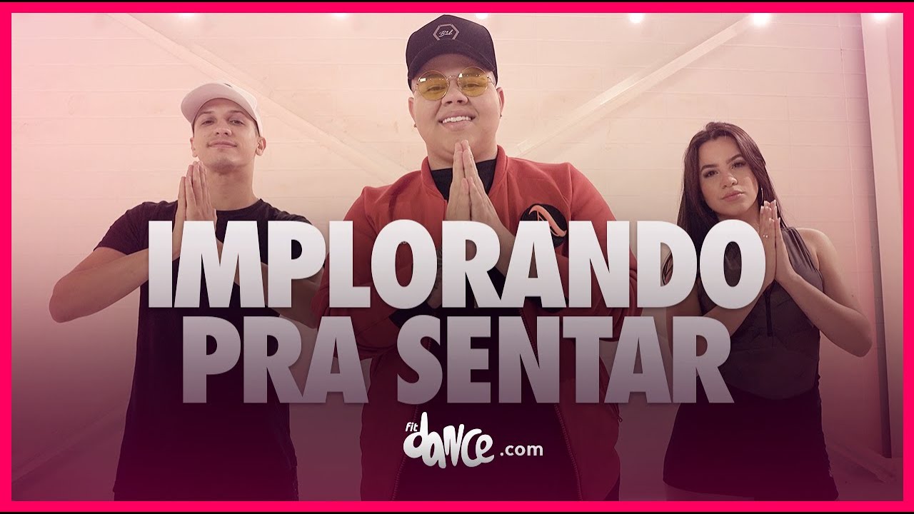 Implorando pra Sentar - MC Rogerinho | FitDance (Coreografia) | Dance Video