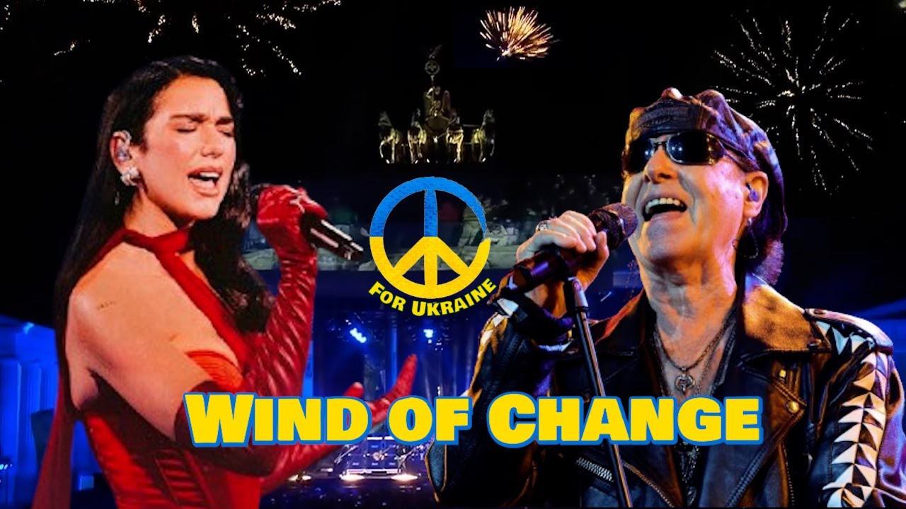 Scorpions & Dua Lipa – Wind of Change (For Ukraine 💙💛)