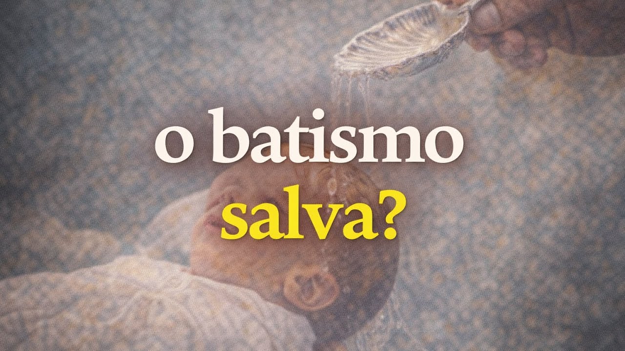 O batismo é NECESSÁRIO para a salvação?