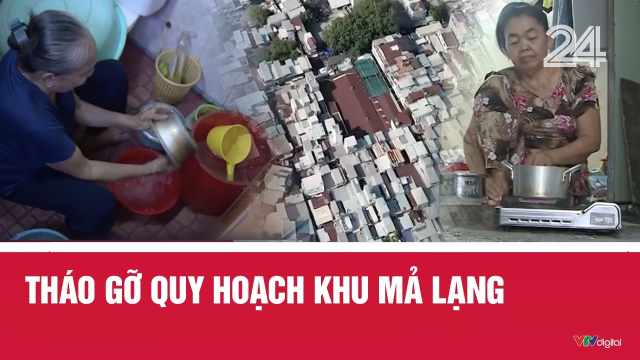 Tháo gỡ quy hoạch khu Mả Lạng | VTV24