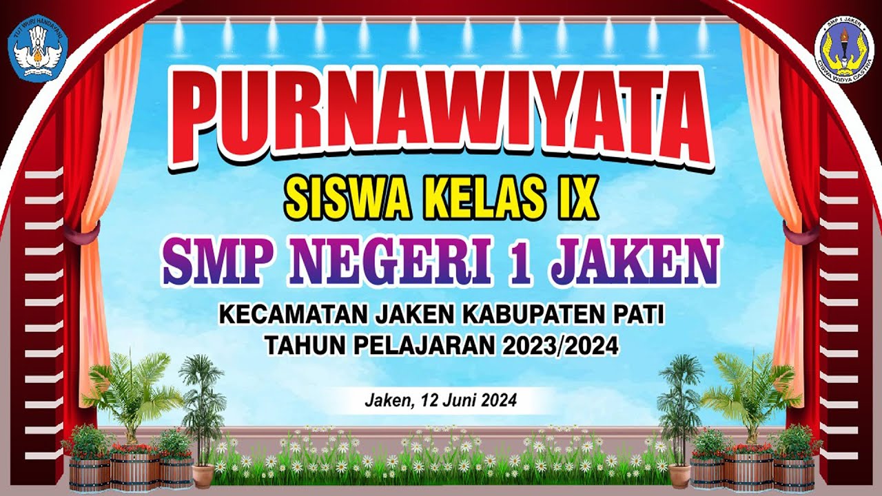 🔴LIVE PURNAWIYATA SISWA KELAS IX SMP NEGERI 1 JAKEN PATI TAHUN PELAJARAN 2023/2024 , 12 JUNI 2024