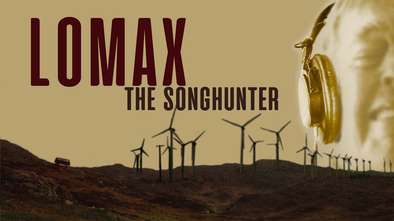 LOMAX THE SONGHUNTER Trailer