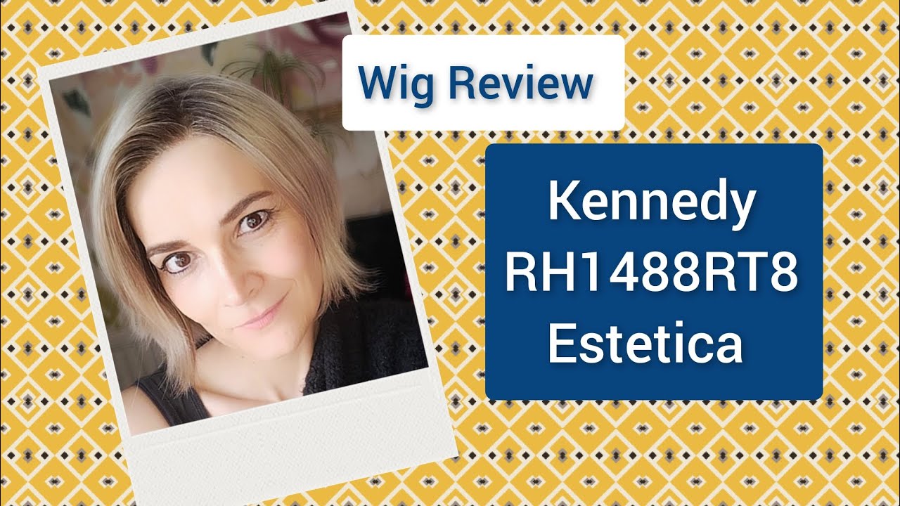 Kennedy by Estetica in RH1488RT8 Wig Review #esteticadesigns #wig #lowdensity