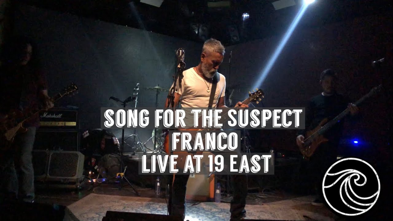 Song For The Suspect I Franco I Live @19 East  I 2nd Live Performance Gig I 05-04-2022