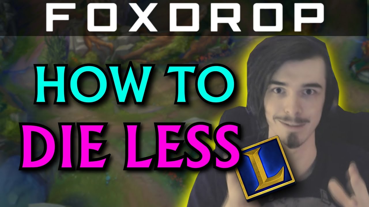 How to Die Less in League of Legends