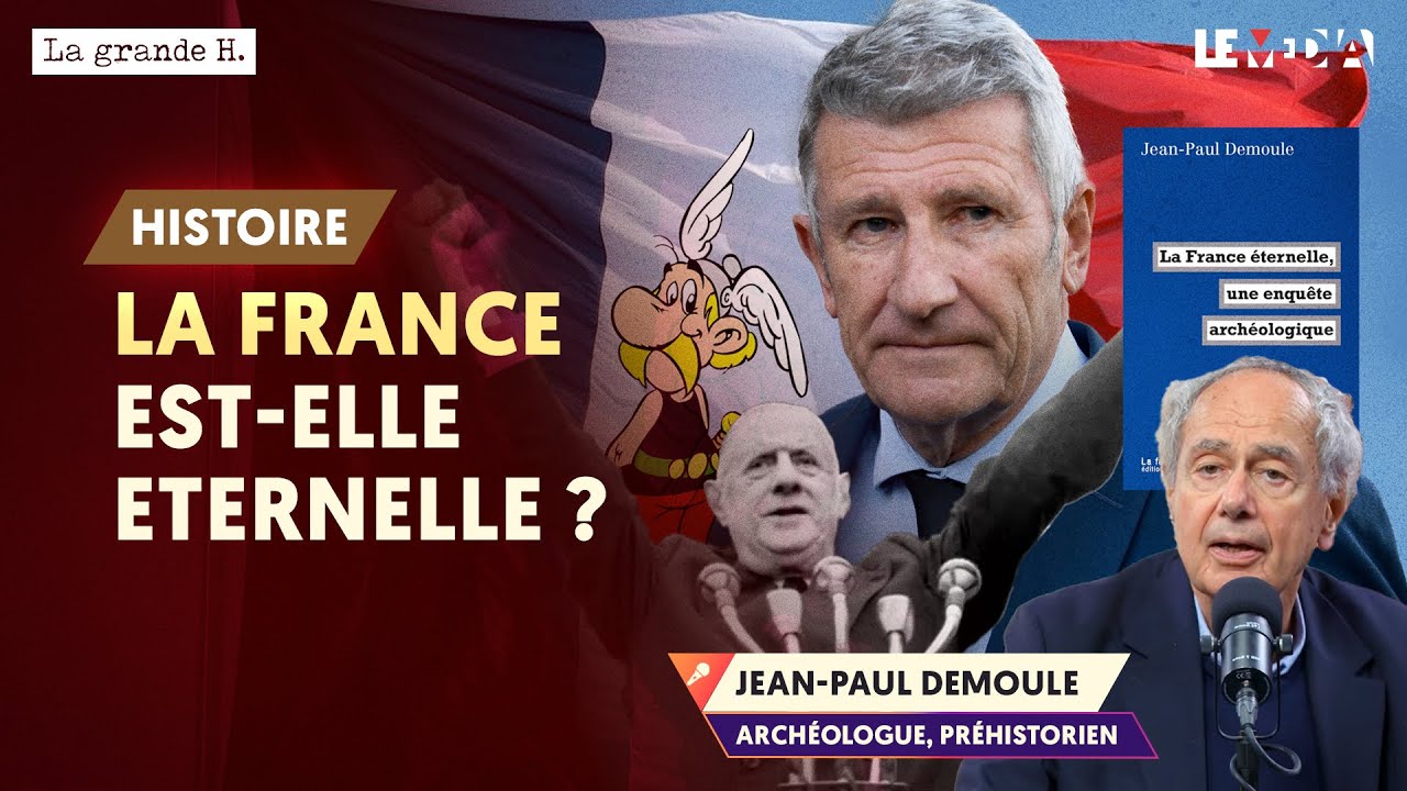 LA FRANCE EST-ELLE ETERNELLE ? | JEAN-PAUL DEMOULE