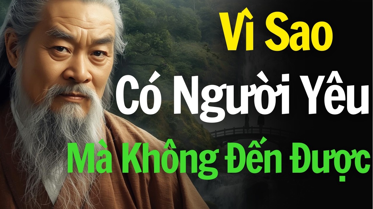 Phật Dạy: Vì Sao Có Người Yêu Mà Không Đến Được - TRÍCH DẪN ĐỘNG LỰC KHÔN NGOAN