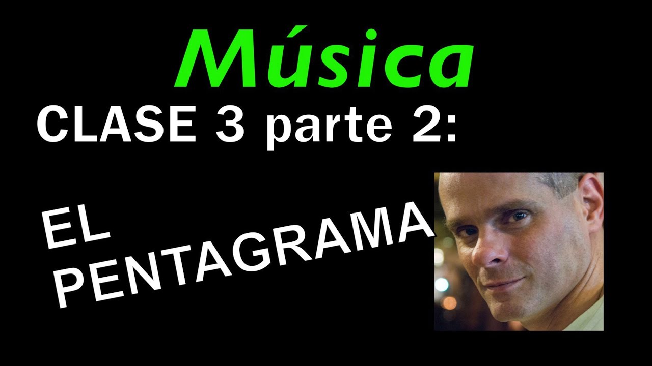 APRENDER MÚSICA CLASE 3 PARTE 2 EL PENTAGRAMA